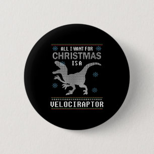 Dinosaurier Weihnachten Alles, was ich Wollte, ist Button