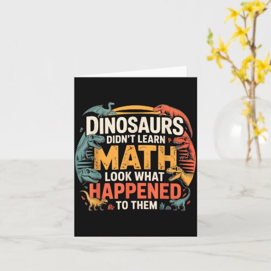 Dinosaurs Didn't Learn Math Funny Design For Kids Karte (Gelbe Blume)