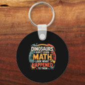 Dinosaurs Didn't Learn Math Funny Design For Kids Schlüsselanhänger (Vorderseite)