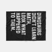 Dinosaurs Didn't Learn Math Funny Math Teacher Fleecedecke (Vorderseite (Horizontal))