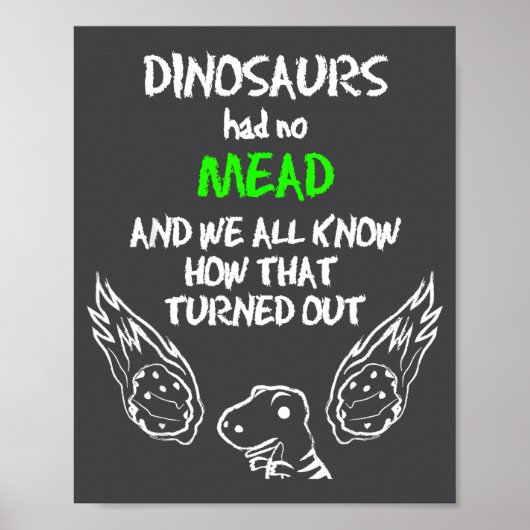 Dinosaurs Had No Mead Outfit Gift Alcohol Quote Fu Poster (Vorne)