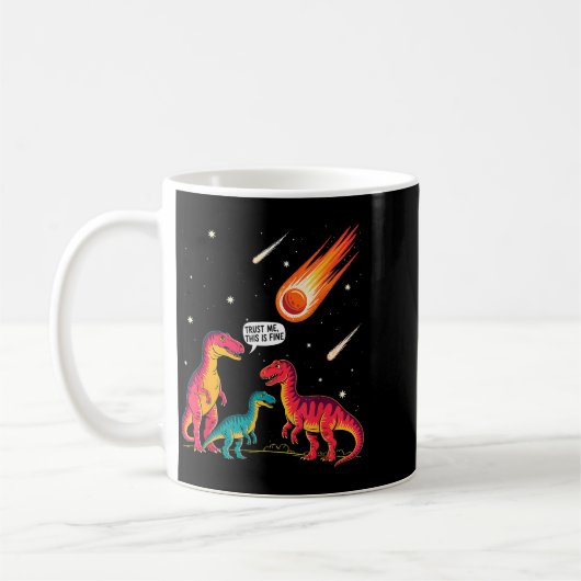 Dinosaurs Meteorite Sarcastic This Is Fine Funny  Kaffeetasse (Links)