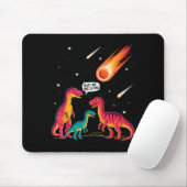 Dinosaurs Meteorite Sarcastic This Is Fine Funny Mousepad (Mit Mouse)
