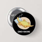 Dinosnore Funny Sleeping Dinosaur Pun Dark BG Button (Vorne & Hinten)