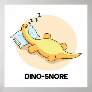 Dinosnore Funny Sleeping Dinosaurier Pun Poster