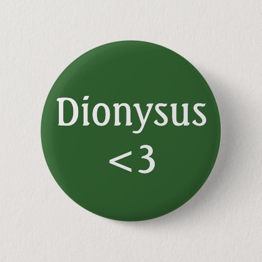 Dionysus <3 Abzeichen Button (Vorderseite)