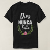 Dios Nunca Falla Christliche Bibel T-Shirt (Design vorne)