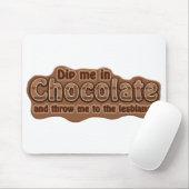 DIP ME IN CHOCOLATE mousepad (Mit Mouse)