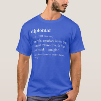 Diplomat lustige Definition Diplomatie Diplomat Ru T-Shirt
