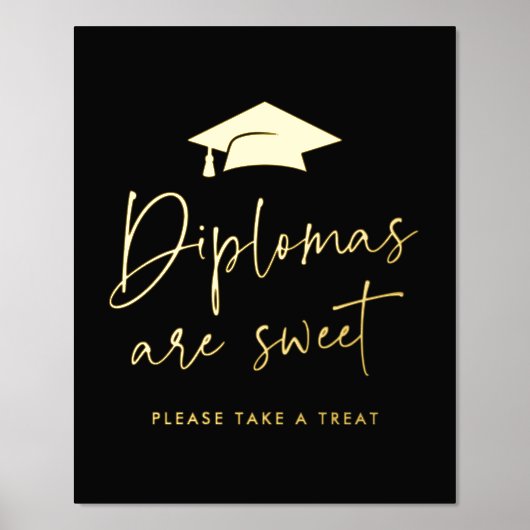 Diplome sind eine süße schwarze Graduierungspartei Foliendrucke (Vorderseite)