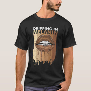 Dipping In Melanin Queen Afro African Black Histor T-Shirt