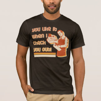 Dir gefällt es, wenn ich dich mustere! T-Shirt
