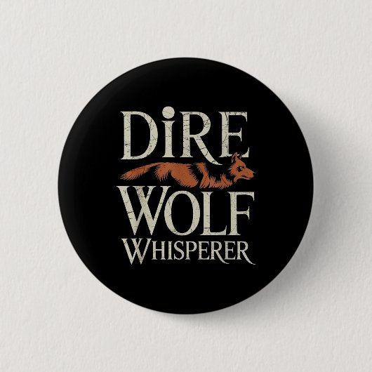 Dire Wolf Whisperer Grunge Button (Vorderseite)