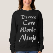Direct Care Worker Occupation Work Sweatshirt (Vorderseite)