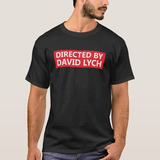 Directed by David Lynch  T-Shirt (Vorderseite)
