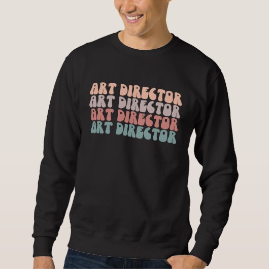 Director Life Groovy Director Appreciation Sweatshirt (Vorderseite)