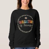 Director Of Therapy Appreciation Week Back to Scho Sweatshirt (Vorderseite)