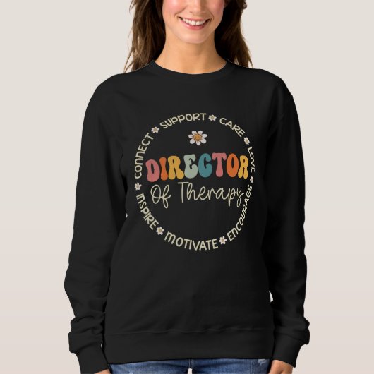 Director Of Therapy Appreciation Week Back to Scho Sweatshirt (Vorderseite)