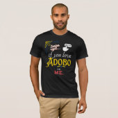 Direkt abwischen für Adobo-Liebe T-Shirt (Vorne ganz)