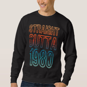 Direkt aus 1980 sweatshirt