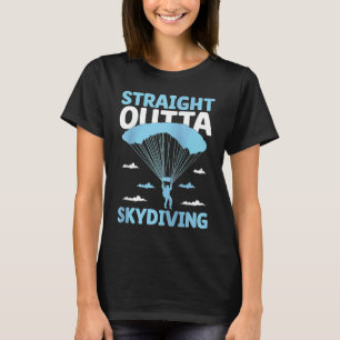 Direkt aus dem Fallschirmspringen Fallschirm Sprin T-Shirt