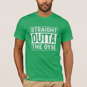 Direkt aus dem Fitnessstudio T-Shirt