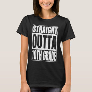 Direkt aus der 10. Klasse Schulabschluss T-Shirt