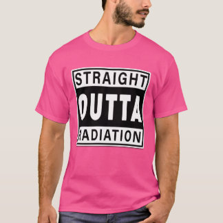 Direkt aus der Strahlung Krebs Zitat T-Shirt