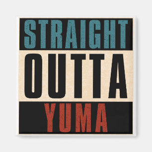 Direkt aus Yuma Arizona AZ Magnet