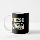 Direkt aus Zeitplanänderungen heraus Kaffeetasse (Links)