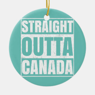 Direkt außerhalb Kanadas Funny Canadian Men Women Keramik Ornament