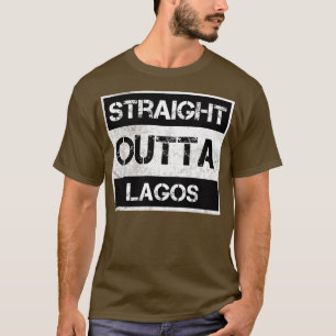 Direkt außerhalb Lagos Nigeria Vintag so beunruhig T-Shirt