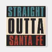 Direkt außerhalb Santa Fe New Mexico NM Magnet (Vorne)