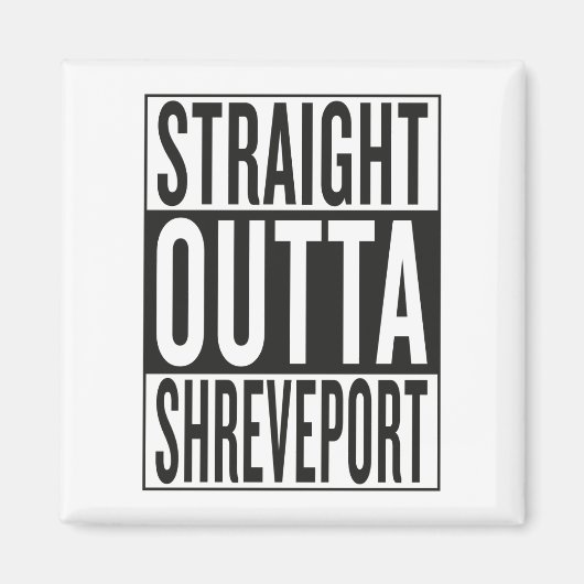 Direkt gegenüber Shrepport Magnet (Vorne)