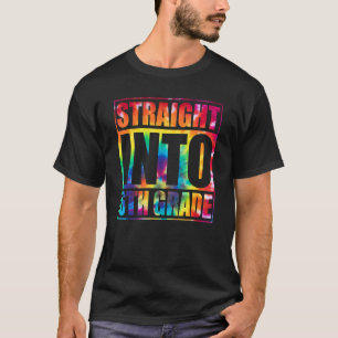 Direkt in die 6. Klasse Tie Dye Rückkehr zur Schul T-Shirt