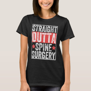 Direkt nach Wirbelsäulenoperation Patient Verletz T-Shirt