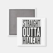 Direkte Ausfahrt Hialeah Magnet (Vorderseite/Rückseite)