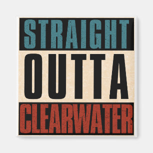 Direkte Outta Clearwater Florida FL Magnet