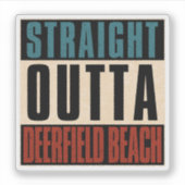 Direkte Outta Deerfield Beach Florida FL Aufkleber (Vorderseite)