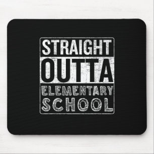 Direkte Outta Elementary School Funny Class Gradu Mousepad