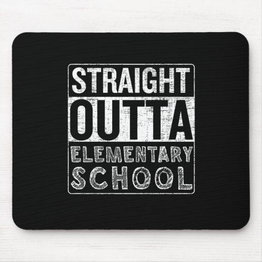 Direkte Outta Elementary School Funny Class Gradu Mousepad (Vorne)