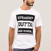 Direkte Outta High School T-Shirt (Vorderseite)