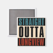 Direkte Outta Longview Texas TX Magnet (Vorderseite/Rückseite)
