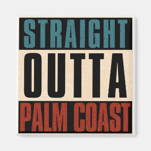 Direkte Outta Palm Coast Florida FL Magnet