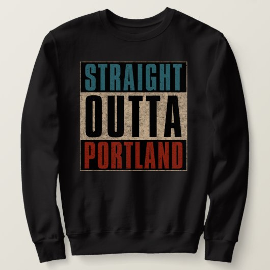 Direkte Outta Portland Oregon OR Sweatshirt (Design vorne)
