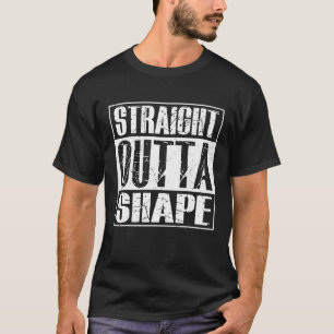 Direkte Outta Shape Workout Quote Jotivation T-Shirt