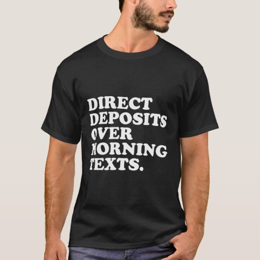 Direkteinlagen während des Morgens Texte - Unterne T-Shirt (Vorderseite)