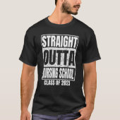 Direkter Outta Nursing School Abschluss 2023 Clas T-Shirt (Vorderseite)