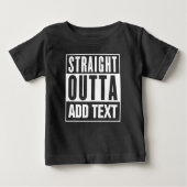 Direktes Outta - hier Ihren eigenen Text hinzufüge Baby T-shirt (Vorderseite)