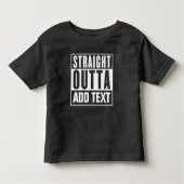 Direktes Outta - hier Ihren eigenen Text hinzufüge Kleinkind T-shirt (Vorderseite)